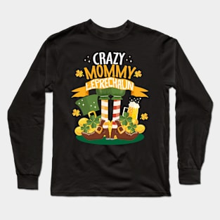 Crazy Mommy Leprechaun St. Patrick's Day Funny T-shirt Long Sleeve T-Shirt